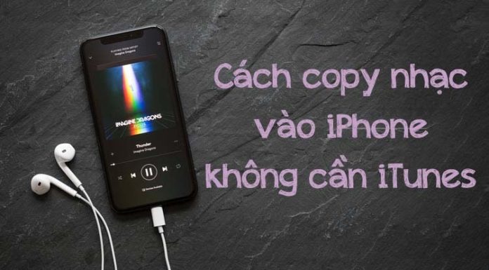cách copy nhạc vào iPhone không cần iTunes